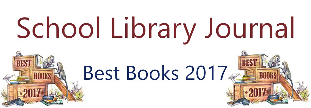 School Library Journal: Best Books 2017