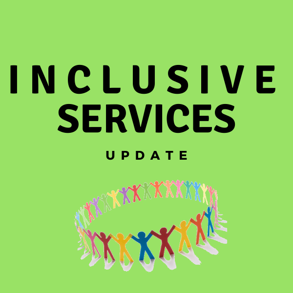 May Inclusive Services Update